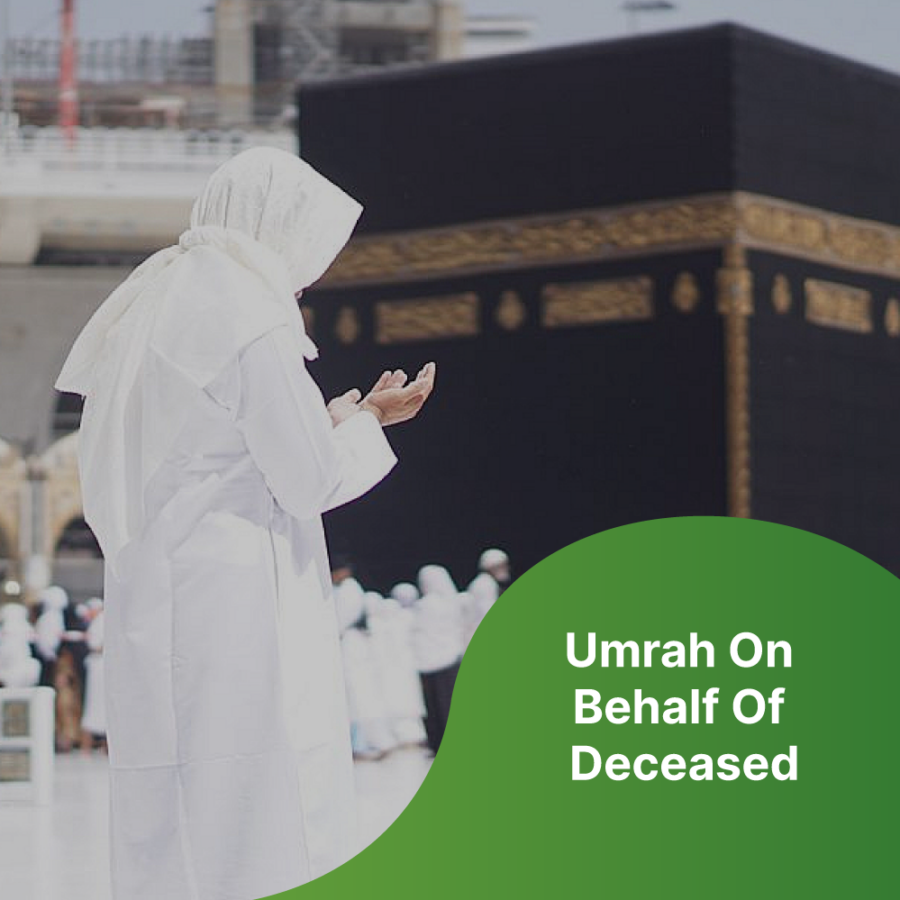 Umrah On Behalf Of Deceased